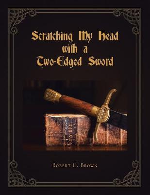 Book cover for Scratching My Head with a Two-Edged Sword