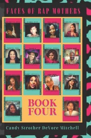 Cover of Faces of Rap Mothers Book Four