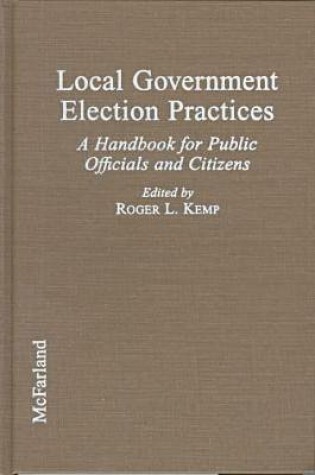 Cover of Local Government Election Practices