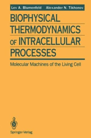 Cover of Biophysical Thermodynamics of Intracellular Processes