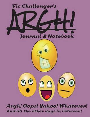 Book cover for Vic Challenger's Argh! Journal and Notebook