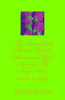 Book cover for My Quadruple Times Triple Diamonds God Service Me Now Art