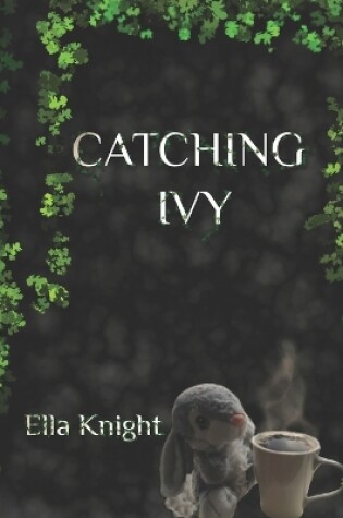 Cover of Catching Ivy