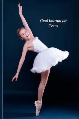 Book cover for Goal Journal for Teens