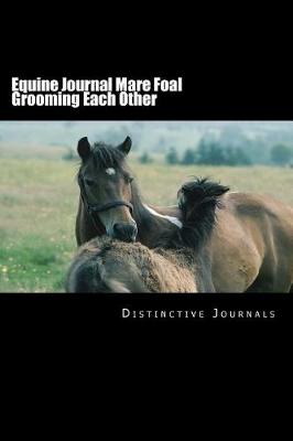 Cover of Equine Journal Mare Foal Grooming Each Other