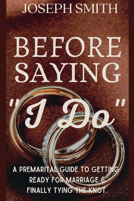 Book cover for Before saying I Do