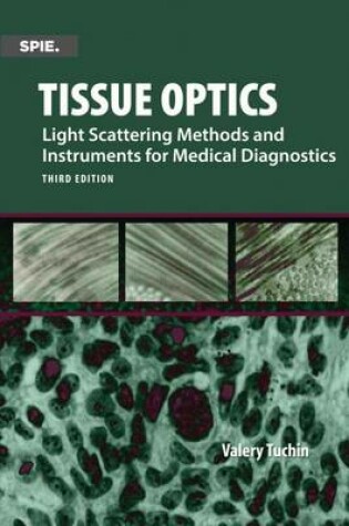 Cover of Tissue Optics, Light Scattering Methods and Instruments for Medical Diagnosis