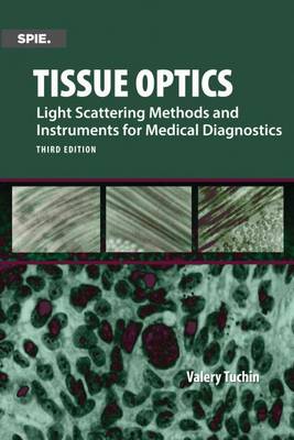 Book cover for Tissue Optics, Light Scattering Methods and Instruments for Medical Diagnosis