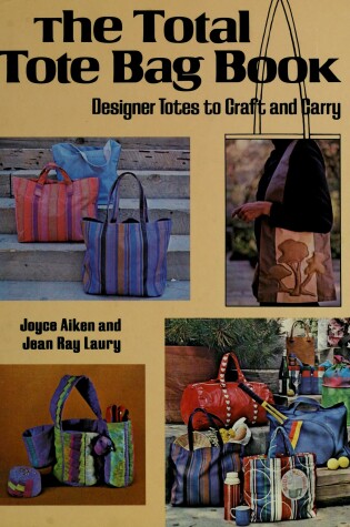 Cover of The Total Tote Bag Book