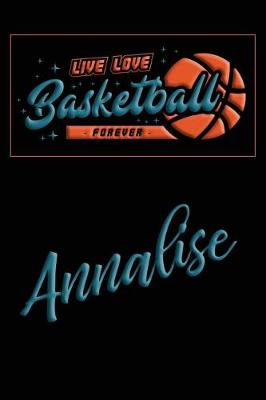 Book cover for Live Love Basketball Forever Annalise