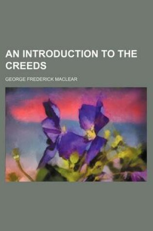 Cover of An Introduction to the Creeds