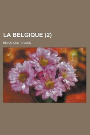 Cover of La Belgique (2); Revue Des Revues