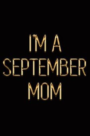 Cover of I'm a September Mom