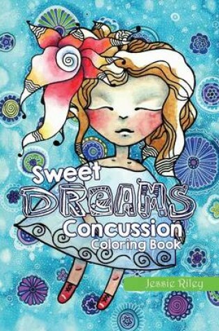 Cover of Sweet Dreams Concussion Coloring Book