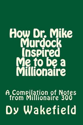 Book cover for How Dr. Mike Murdock Inspired Me to Be a Millionaire