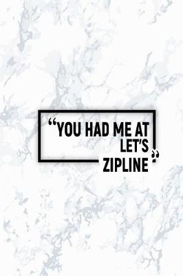 Book cover for You Had Me at Let's Zipline