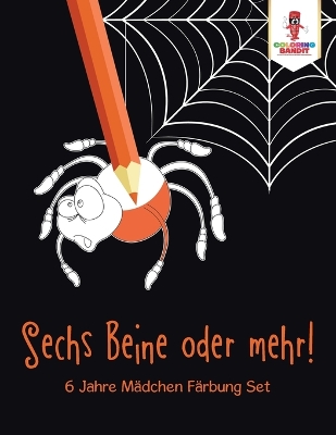 Book cover for Sechs Beine oder mehr!