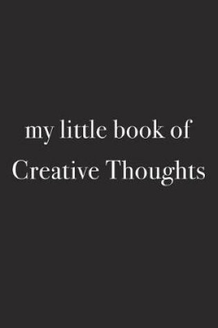 Cover of My Little Book of Creative Thoughts