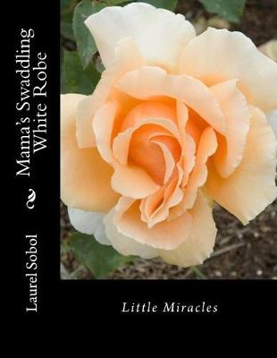 Book cover for Mama's Swaddling White Robe