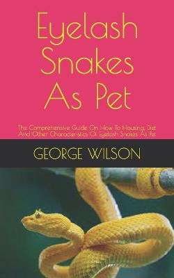 Book cover for Eyelash Snakes As Pet