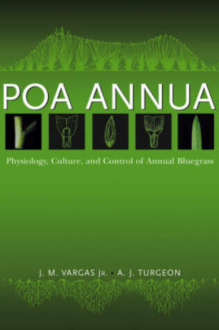 Cover of Poa Annua – Physiology, Culture and Control of Annual Bluegrass