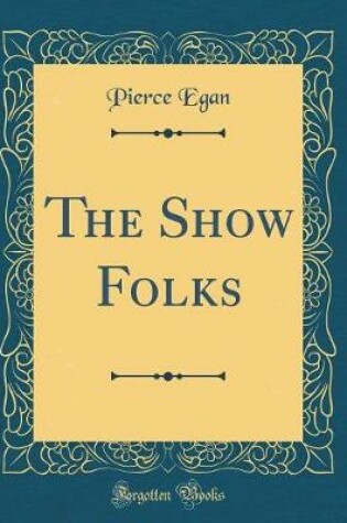 Cover of The Show Folks (Classic Reprint)