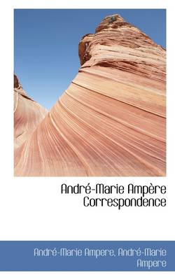 Book cover for Andre-Marie Ampere Correspondence