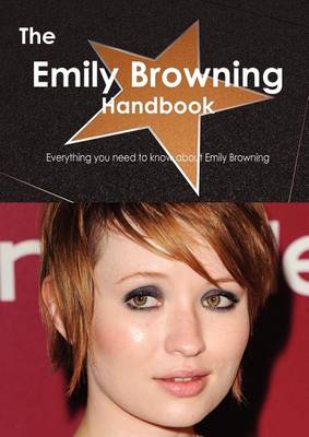 Book cover for The Emily Browning Handbook - Everything You Need to Know about Emily Browning