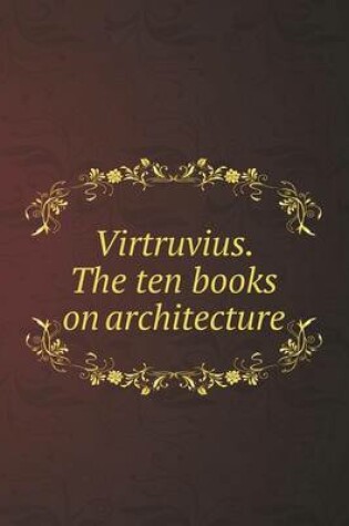 Cover of Virtruvius. The ten books on architecture