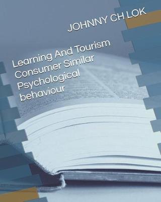 Book cover for Learning And Tourism Consumer Similar Psychological behavi