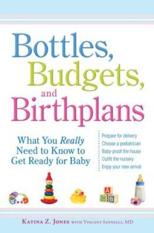 Cover of Bottles, Budgets, and Birthplans