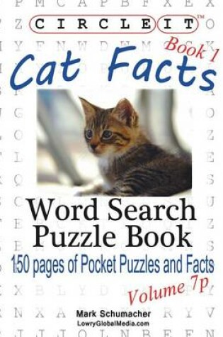 Cover of Circle It, Cat Facts, Book 1, Pocket Size, Word Search, Puzzle Book