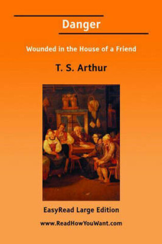 Cover of Danger Wounded in the House of a Friend