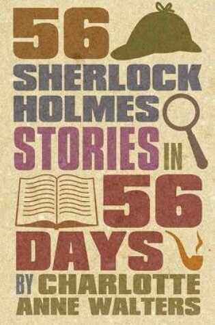 Cover of 56 Sherlock Holmes Stories in 56 Days