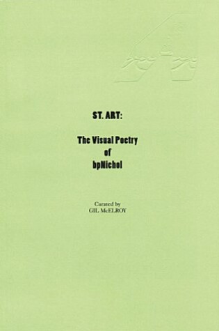 Cover of St. Artthe Visual Poetry of Bpnichol