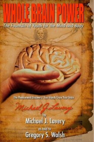 Cover of Whole Brain Power: The Fountain of Youth for the Mind and Body (HardCover Edition)