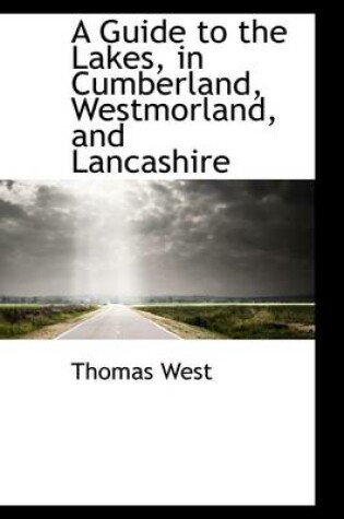 Cover of A Guide to the Lakes in Cumberland, Westmorland, and Lancashire