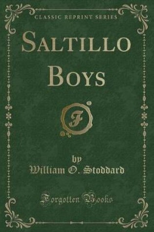 Cover of Saltillo Boys (Classic Reprint)