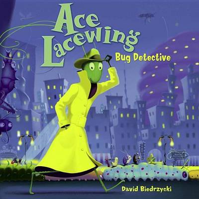 Book cover for Ace Lacewing: Bug Detective