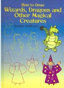 Book cover for How to Draw Wizards, Dragons and Other Magical Creatures
