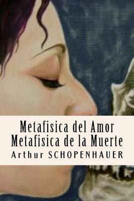 Book cover for Metafisica del Amor, Metafisica de La Muerte (Spanish Edition)