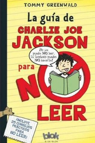 Cover of La Guía de Charlie Joe Jackson Para No Leer / Charlie Joe Jackson's Guide to Not Reading