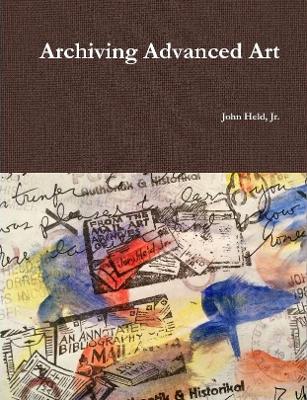 Book cover for Archiving Advanced Art