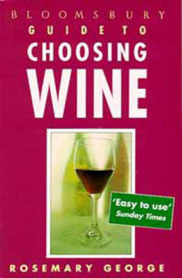 Book cover for Bloomsbury Guide to Choosing Wine