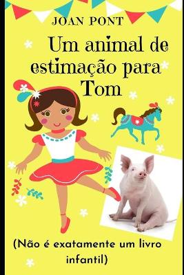 Book cover for Um animal de estimacao para Tom