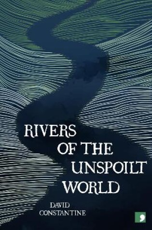 Cover of Rivers of the Unspoilt World