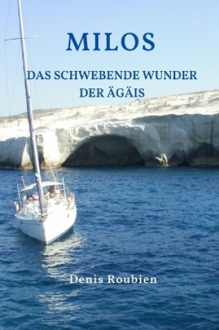 Cover of Milos. Das schwebende Wunder der AEgais