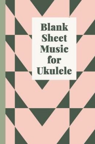 Cover of Blank Sheet Music for Ukulele