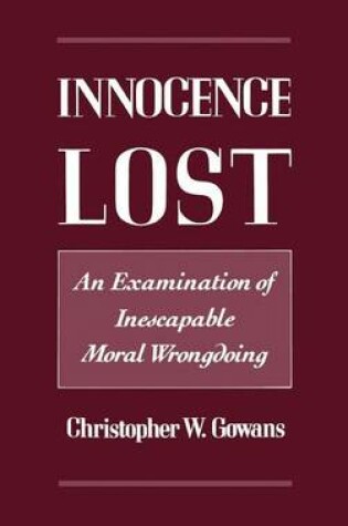 Cover of Innocence Lost: An Examination of Inescapable Moral Wrongdoing