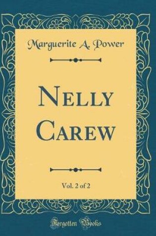 Cover of Nelly Carew, Vol. 2 of 2 (Classic Reprint)